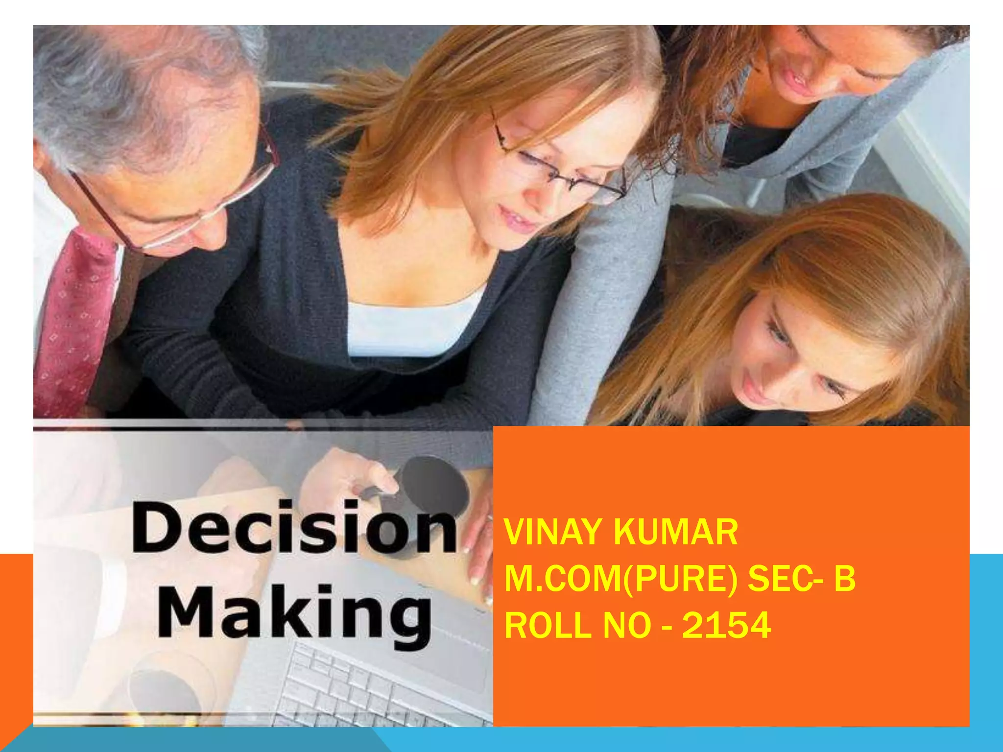 VINAY KUMAR
M.COM(PURE) SEC- B
ROLL NO - 2154
 