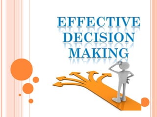 Effective decision making | PPT