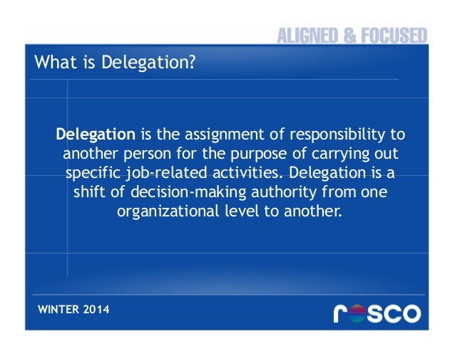the importance of delegation in organizations Effective managers know what responsibilities to delegate in order to accomplish the mission and goals of the organization. the importance of delegation in organizations Effective managers know what responsibilities to delegate in order to accomplish the mission and goals of the organization.