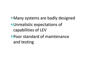 Effective design and management of LEV systems