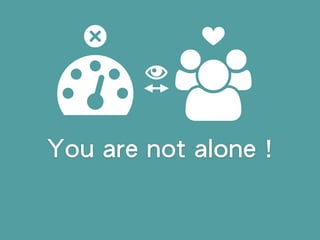 You are not alone !
 
