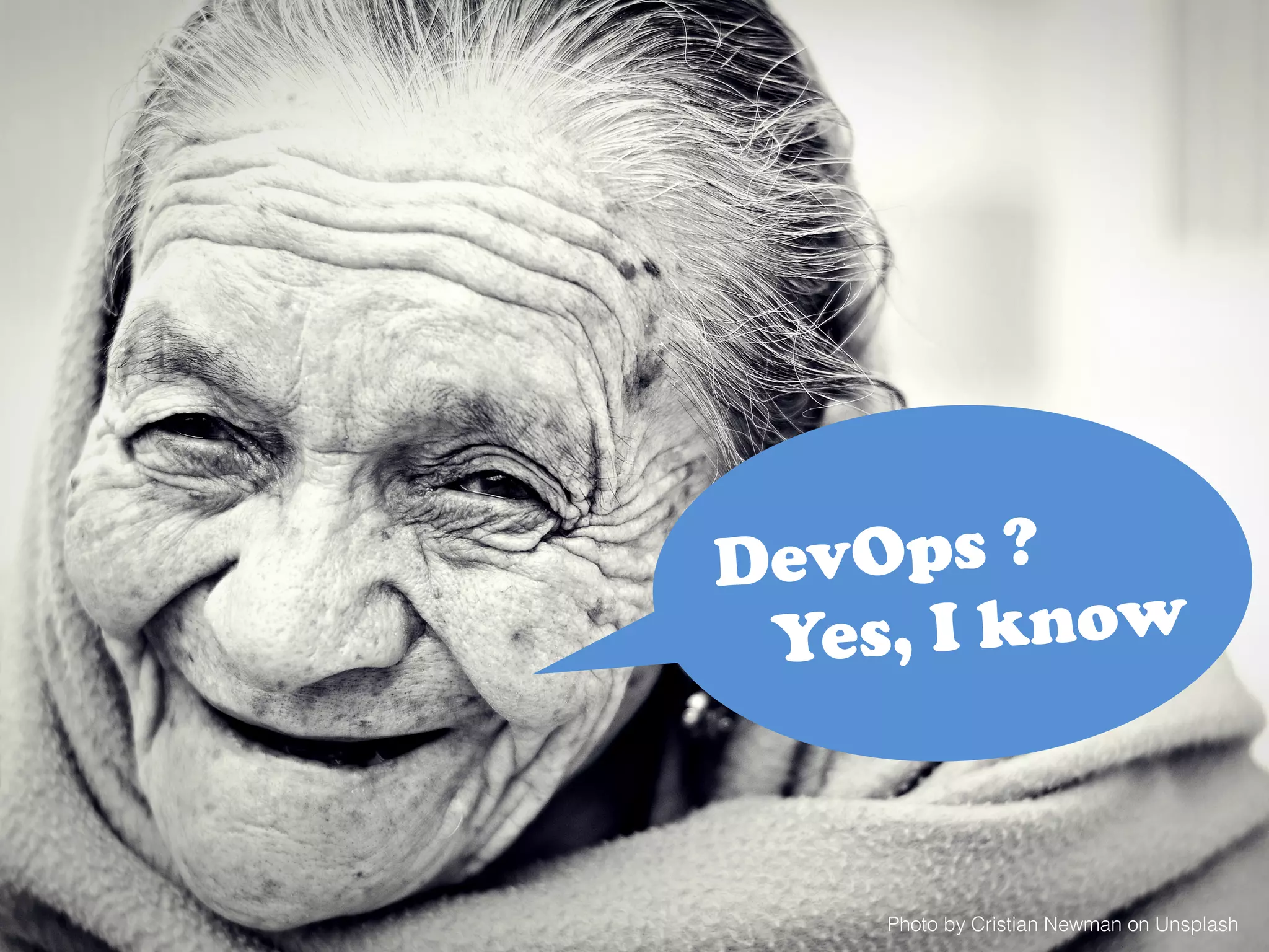 Photo by Cristian Newman on Unsplash
DevOps ?
Yes, I know
 