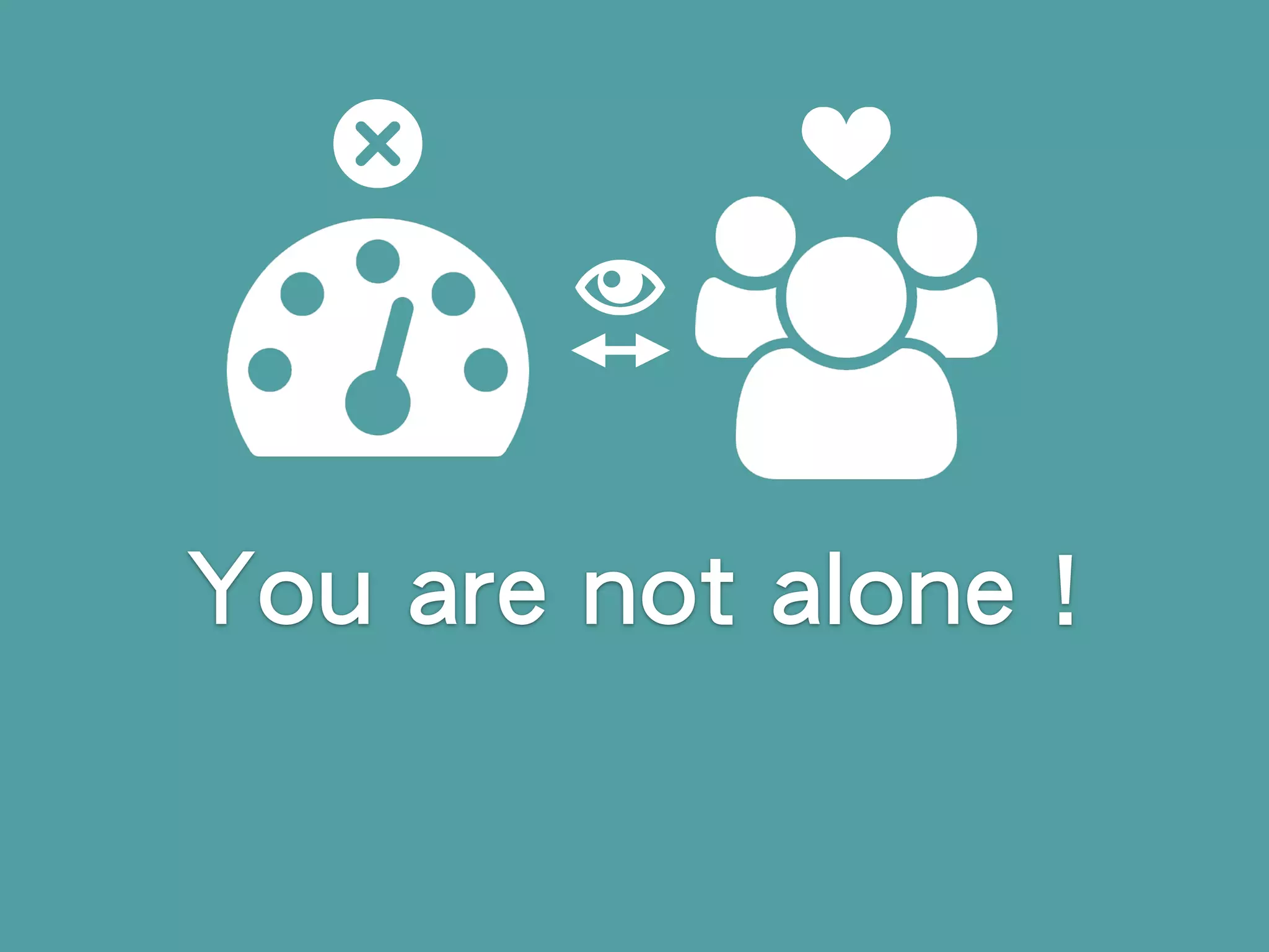 You are not alone !
 