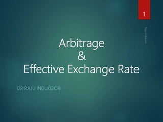 Effective exchange rate and arbitrage | PPTX