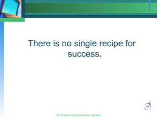 There is no single recipe for success . 