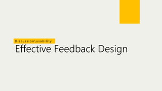 Discussionusability

Effective Feedback Design

 