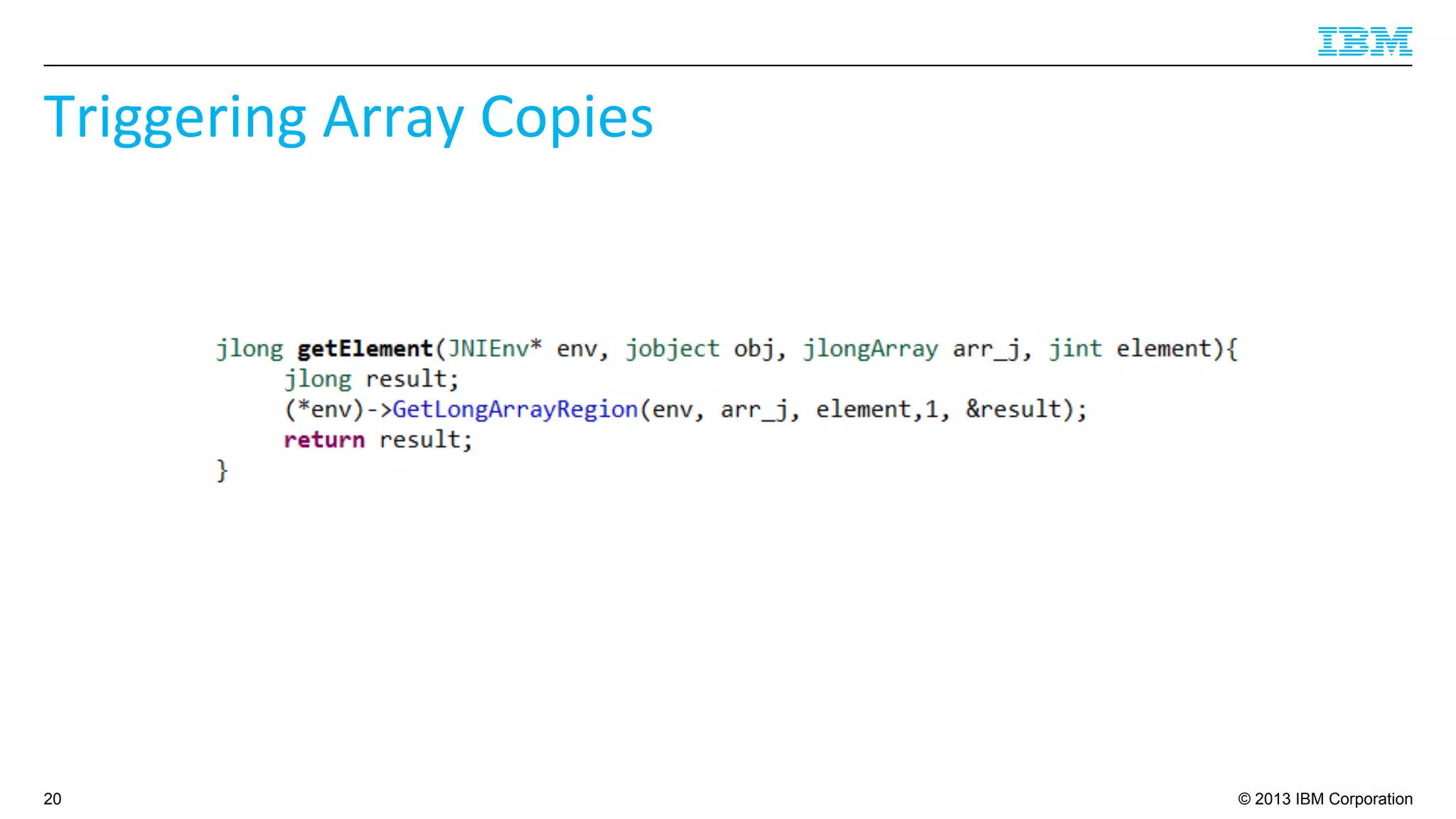 © 2013 IBM Corporation
Triggering	
  Array	
  Copies	
  
20
 