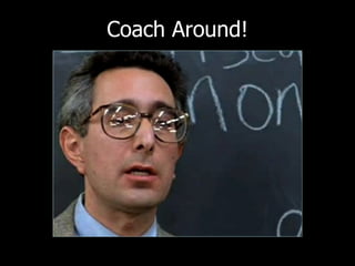 Coach Around! 