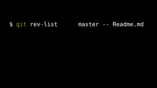 $ git rev-list master -- Readme.md
 