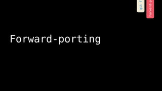 Forward-porting
Forward-p
gitf
 