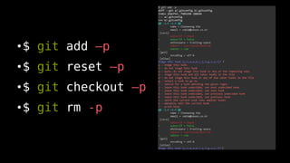 ?$ git add C
?$ git reset C
?$ git checkout C
?$ git rm -p
 