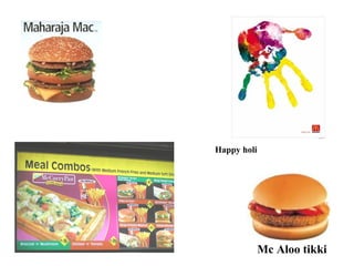 Happy holi
Mc Aloo tikki
 