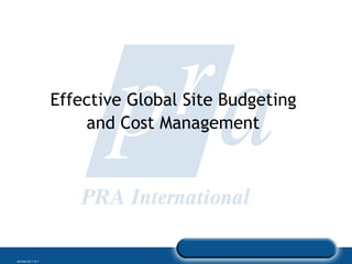 Effective Global Site Budgeting  and Cost Management   
