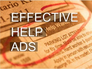 - EFFECTIVE  HELP  ADS http://career.emich.edu/new/tjf/recruiters/images/help%20wanted%20ad.jpg 