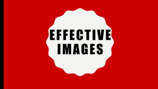 EFFECTIVE
IMAGES
 