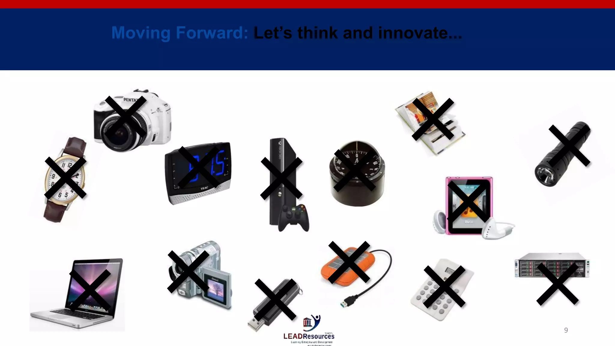 Moving Forward: Let’s think and innovate...
× ×
×× ×
×
××
×
×
×
××
× 9
 