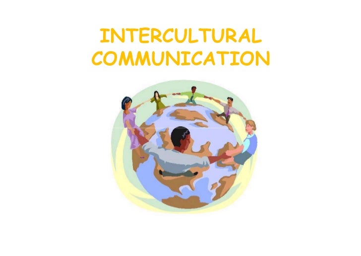 Effective Intercultural Communication Effective Intercultural Communication