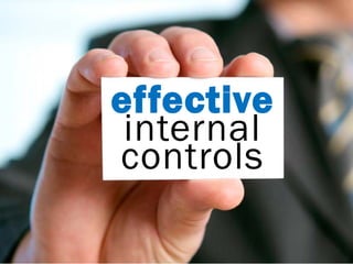 effective
 internal
controls
 