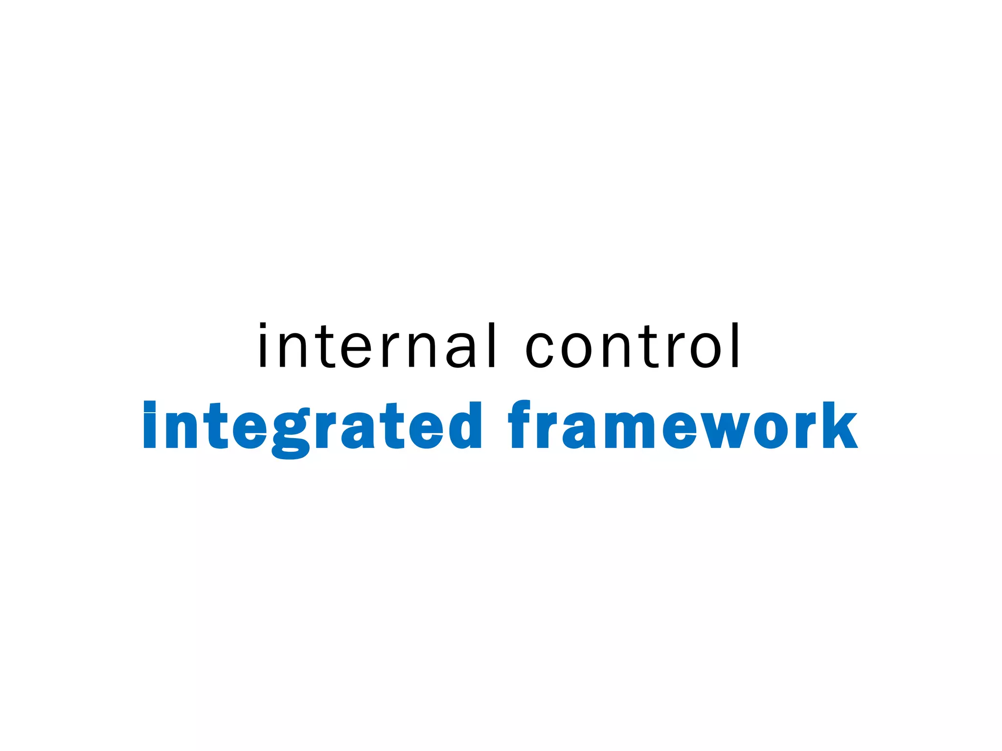 internal control
integrated framework
 