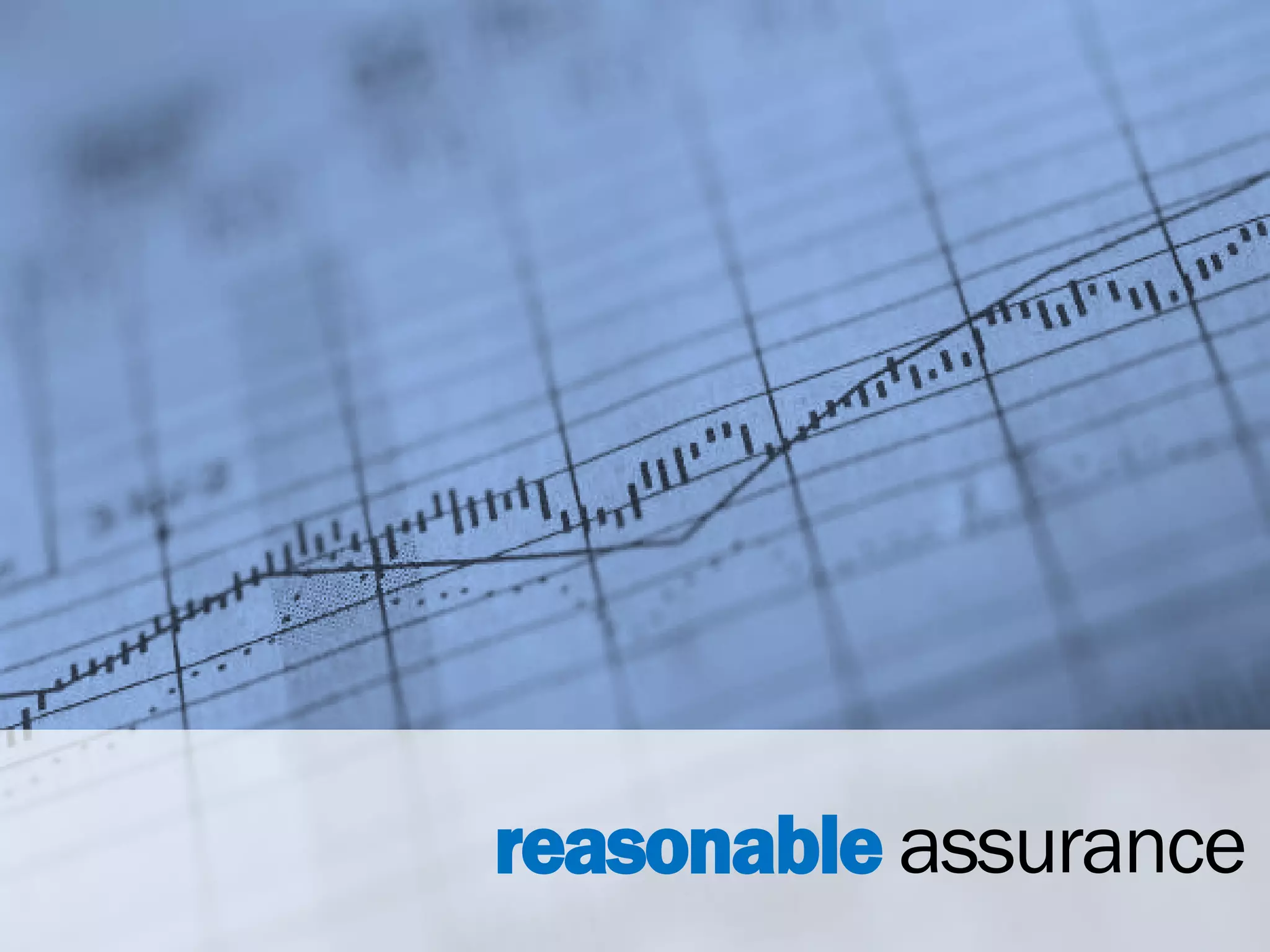 reasonable assurance
 