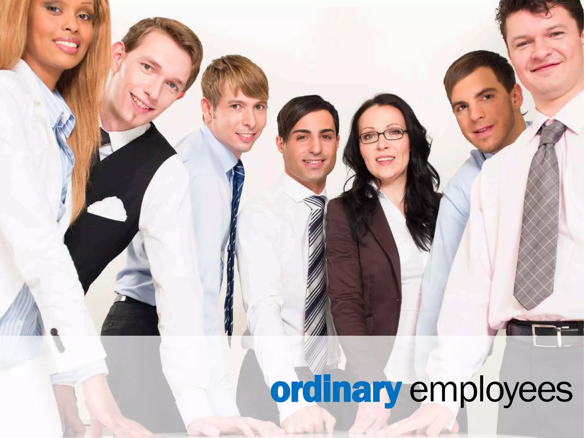 ordinary employees
 