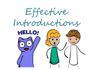 Effective
Introductions
 