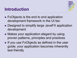 Effective JavaFX architecture with FxObjects | PPT