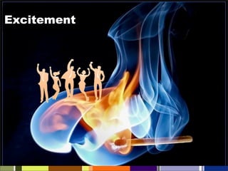 Excitement
 