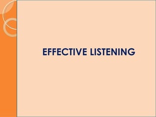 EFFECTIVE LISTENING 