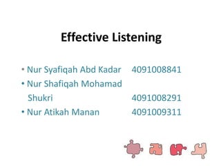 Effective Listening ,[object Object]