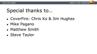 Special thanks to…
● CoverFire: Chris Ko & Jim Hughes
● Mike Pagano
● Matthew Smith
● Steve Taylor
 