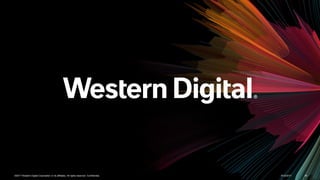 368/10/2017©2017 Western Digital Corporation or its affiliates. All rights reserved. Confidential.
 