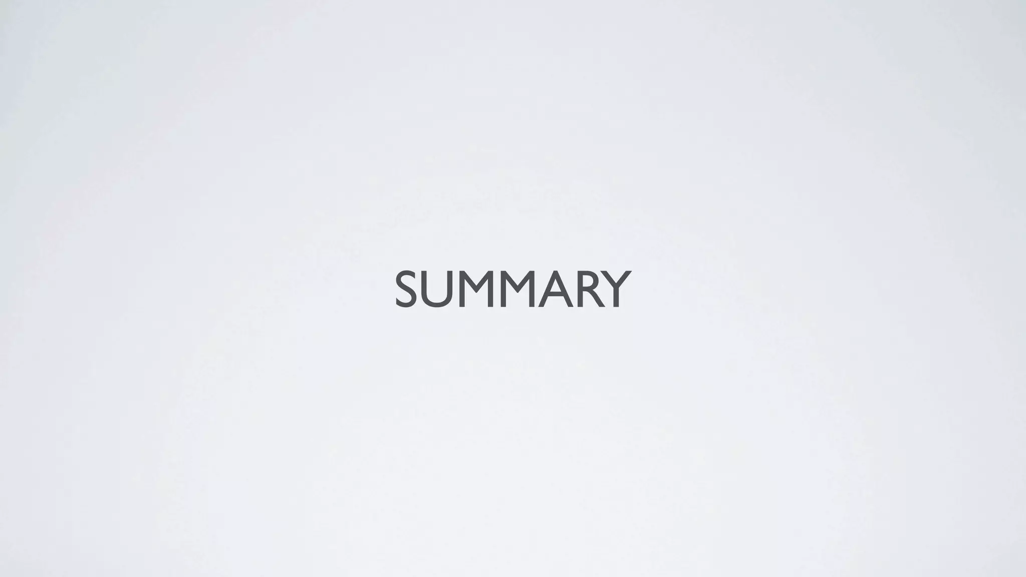 SUMMARY
 