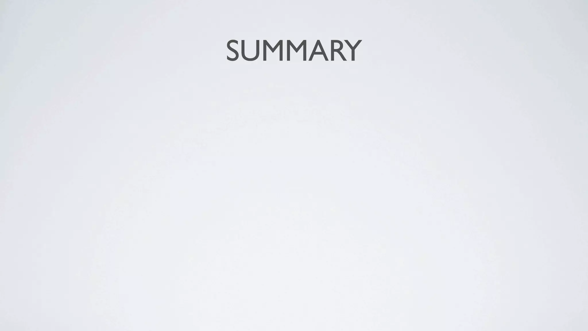 SUMMARY
 