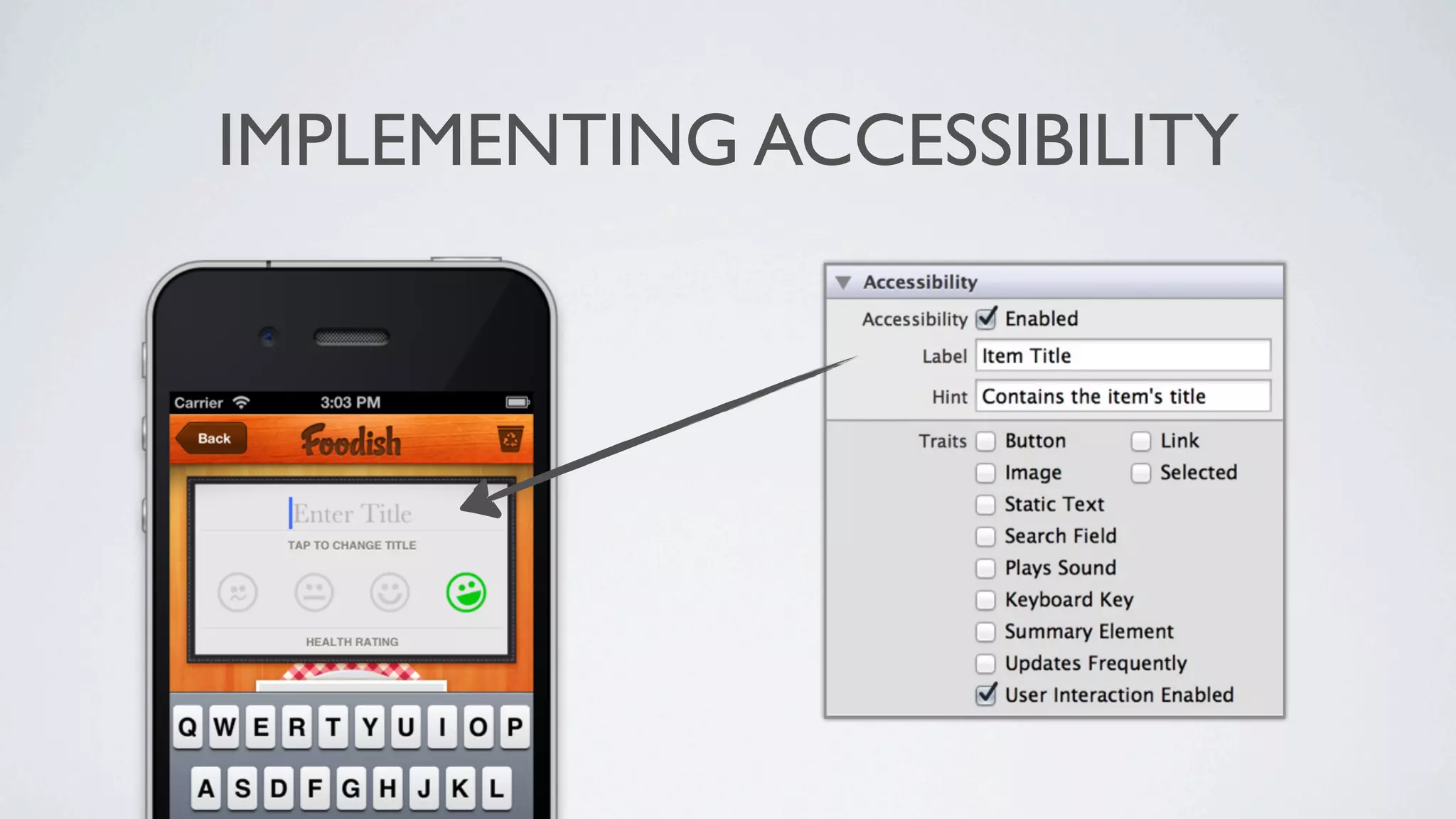 IMPLEMENTING ACCESSIBILITY
 