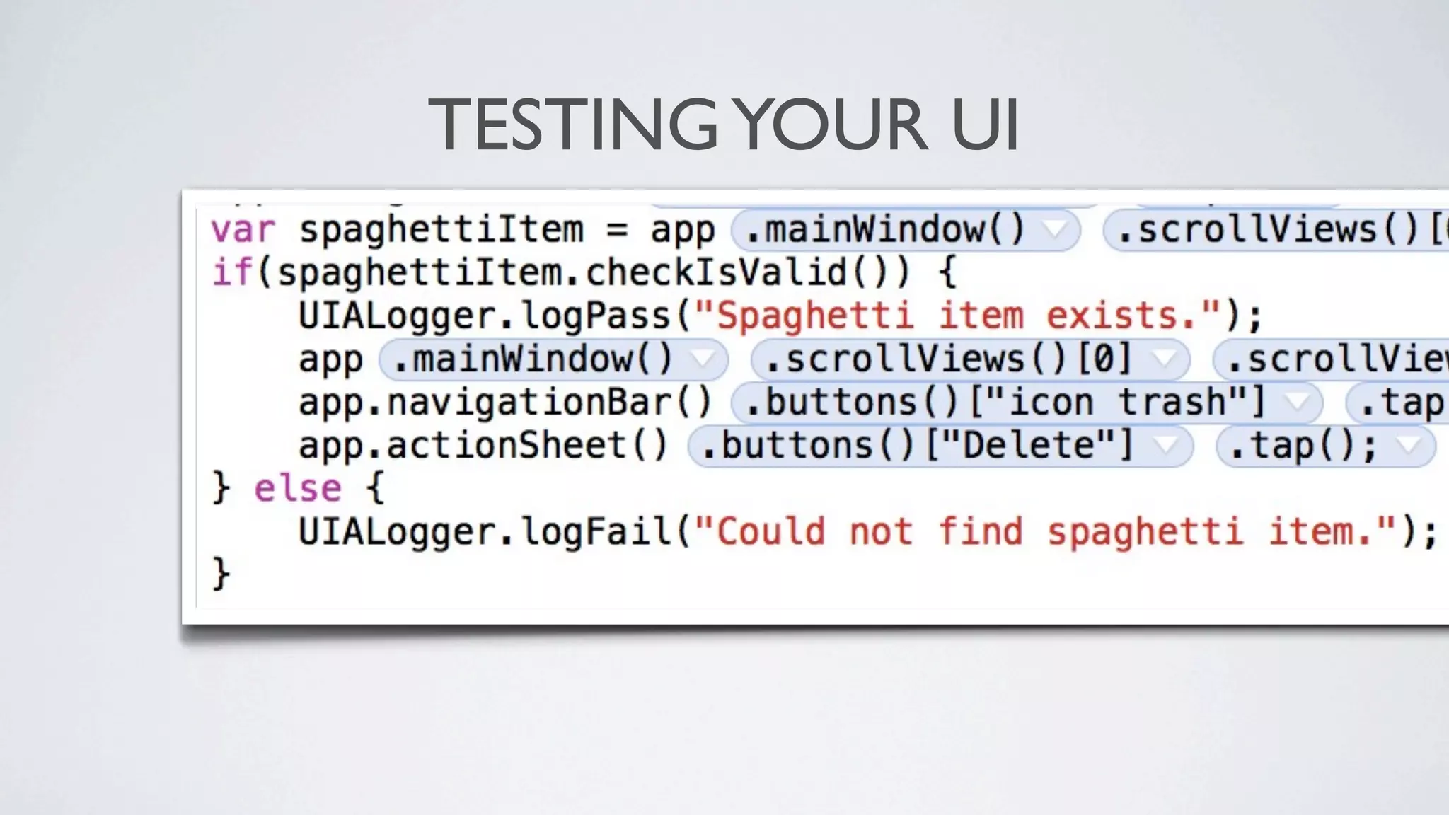 TESTING YOUR UI
 