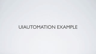 UIAUTOMATION EXAMPLE
 