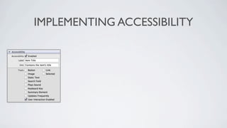 IMPLEMENTING ACCESSIBILITY
 