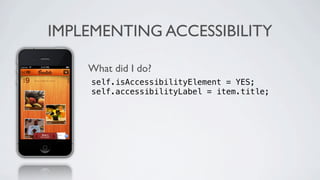 IMPLEMENTING ACCESSIBILITY

    What did I do?
    ! self.isAccessibilityElement = YES;
    ! self.accessibilityLabel = item.title;
 