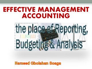 EFFECTIVE MANAGEMENT
ACCOUNTING
 