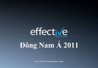 Đông Nam Á 2011 ,[object Object],Dubai | Hong Kong | London | Melbourne | New York | Sydney 