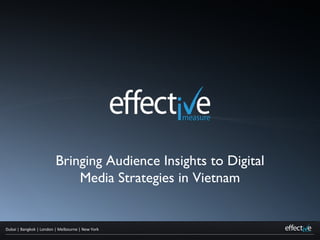 Bringing Audience Insights to Digital Media Strategies in Vietnam 