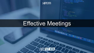 Effective Meetings
 