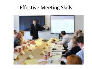 Effective Meeting Skills
 