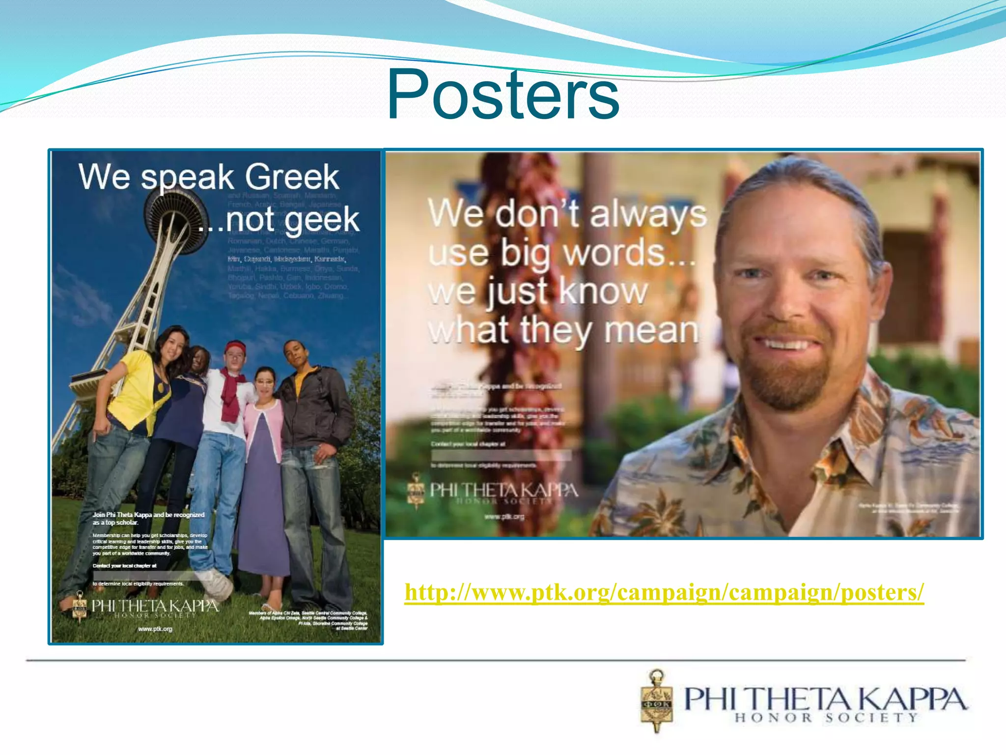 Postershttp://www.ptk.org/campaign/campaign/posters/