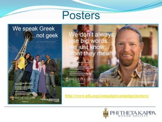 Postershttp://www.ptk.org/campaign/campaign/posters/
