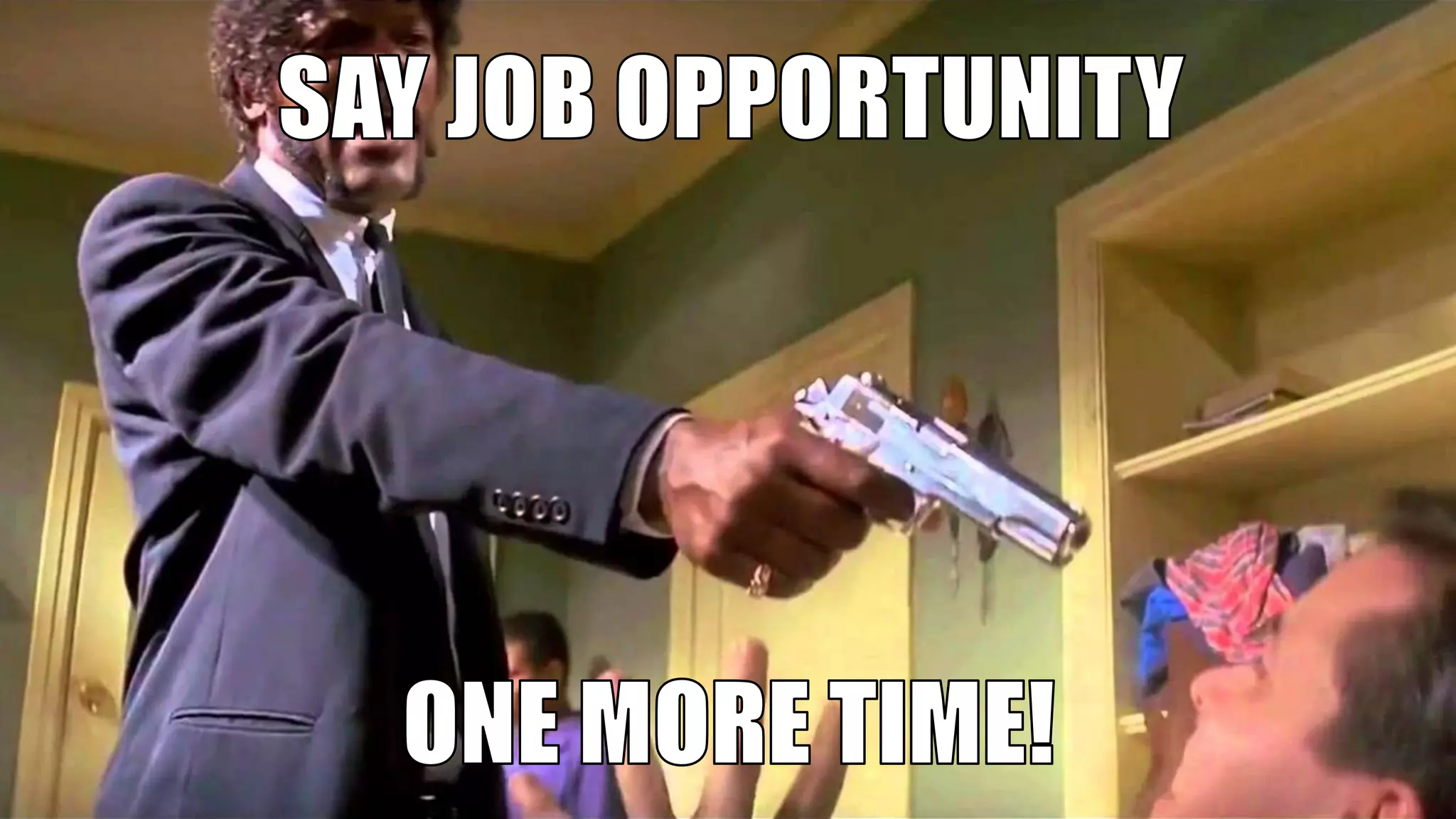 Ain't nobody got time for that
 