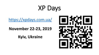 XP Days
https://xpdays.com.ua/
November 22-23, 2019
Kyiv, Ukraine
 