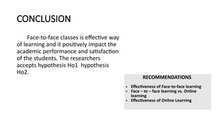 EFFECTIVENESS OF FACE-TO-FACE CLASSES TOWARDS THE ACADEMIC PERFORMANCE.pptx