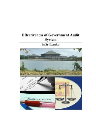 Effectiveness of Government Audit
System
in Sri Lanka
 